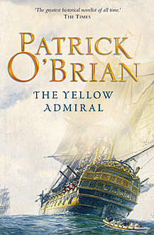 The Yellow Admiral, Patrick O’Brian