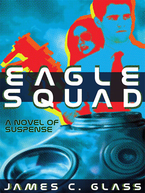 Eagle Squad, James C.Glass