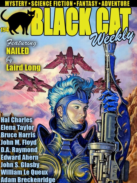 Black Cat Weekly #194, William Le Queux, John Glasby, Hal Charles, Bruce Harris, Laird Long, John Floyd, Edward Ahern, Elena Taylor, Adam Breckenridge, D.A. Raymond