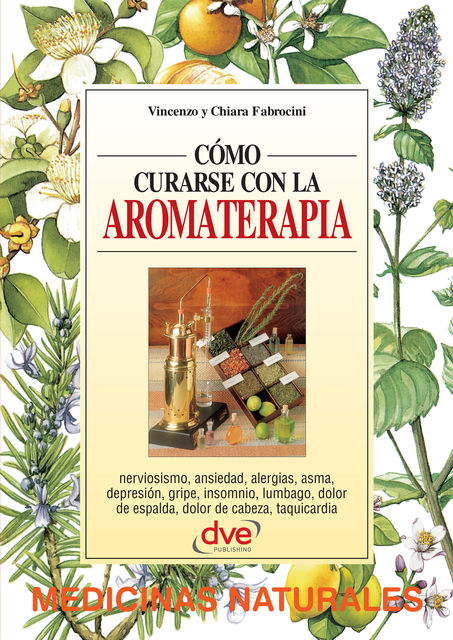 Cómo curarse con la aromaterapia, Vincenzo Fabrocini, Chiara Fabrocini