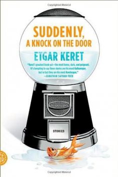 Suddenly, a Knock on the Door: Stories, Etgar Keret, Miriam Shlesinger, Nathan Englander, Sondra Silverston