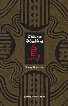 Chinese Blackbird, Sherry Quan Lee