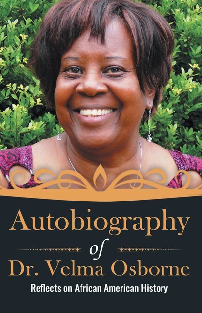 Autobiography of Dr. Velma Osborne, Velma Osborne