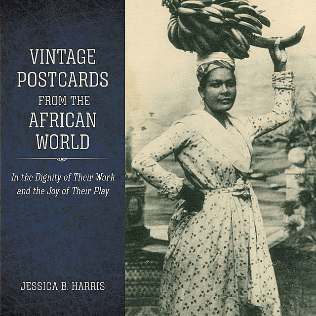 Vintage Postcards from the African World, Jessica B.Harris