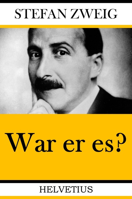 War er es, Stefan Zweig