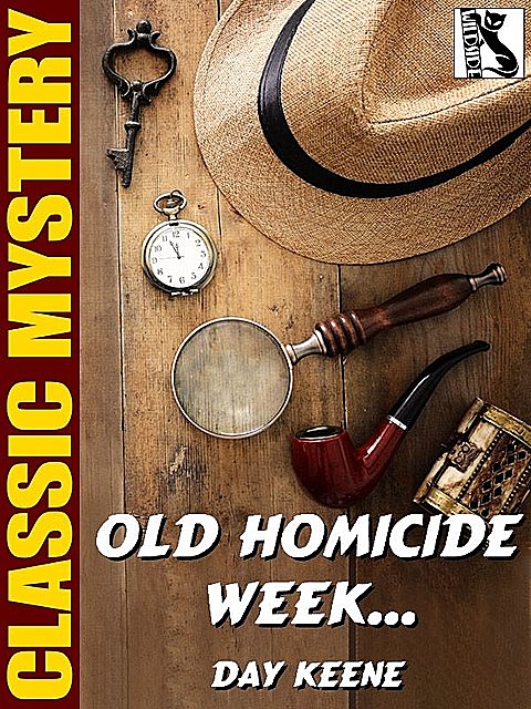 Old Homicide Week, Day Keene