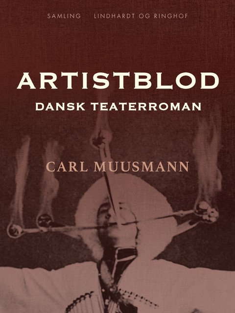 Artistblod: Dansk teaterroman, Carl Muusmann