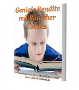 Geniale Rendite mit Ratgeber-Ebooks, Andreas Diedrich