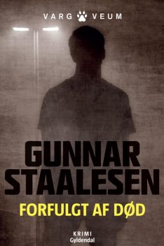 Forfulgt af død, Gunnar Staalesen