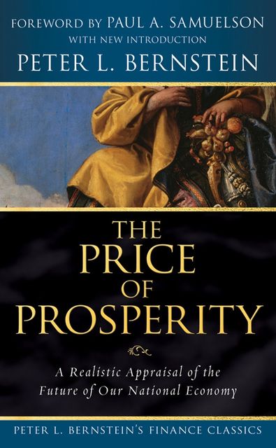 The Price of Prosperity, Peter L.Bernstein