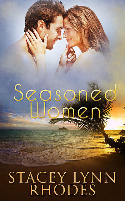 Seasoned Women: A Box Set, Stacey Lynn Rhodes
