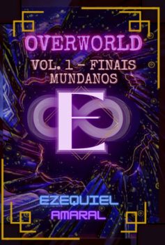 Overworld, Ezequiel Amaral