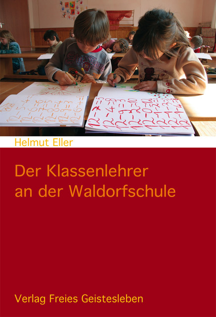 Der Klassenlehrer an der Waldorfschule, Helmut Eller