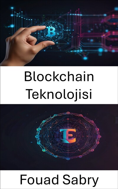 Blockchain Teknolojisi, Fouad Sabry
