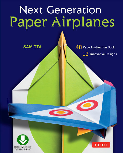 Next Generation Paper Airplanes, Sam Ita