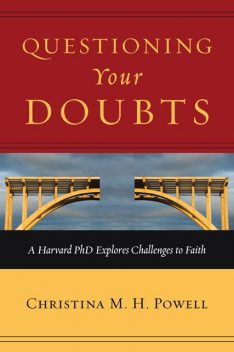 Questioning Your Doubts, Christina M.H. Powell