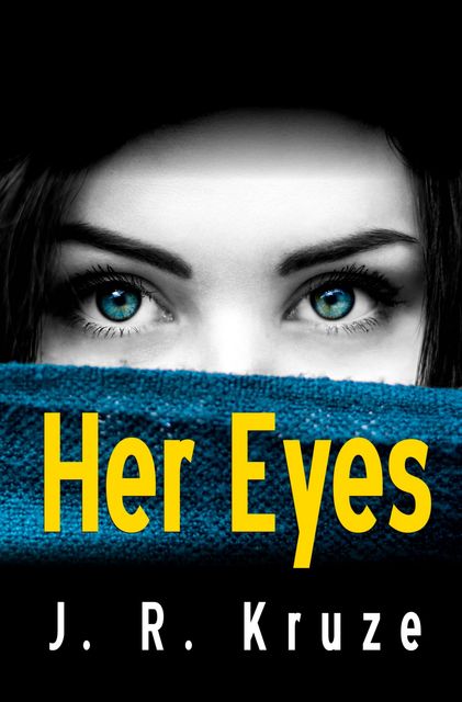 Her Eyes, J.R. Kruze
