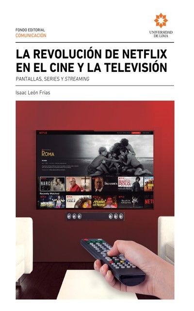 La revolución de Netflix en el cine y la televisión, Isaac León Frías