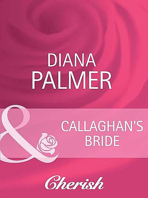 Callaghan's Bride, Diana Palmer