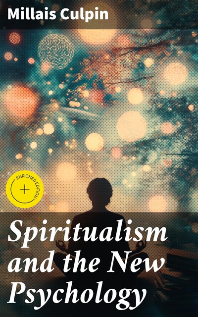 Spiritualism and the New Psychology, Millais Culpin