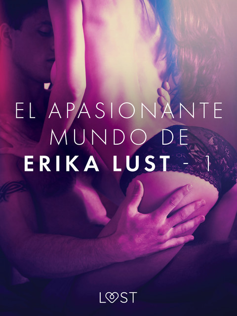 El apasionante mundo de Erika Lust – 1, Sarah Skov
