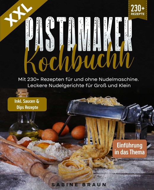 XXL Pastamaker Kochbuch, Sabine Braun