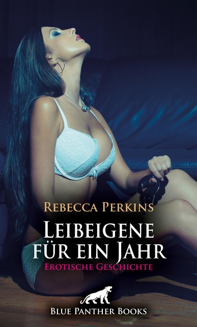 Leibeigene für ein Jahr | Erotische Geschichte, Rebecca Perkins