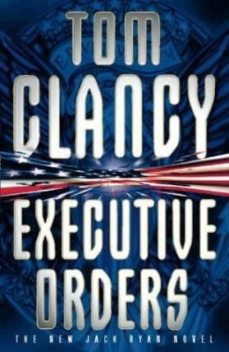 Executive Orders, Tom Clancy