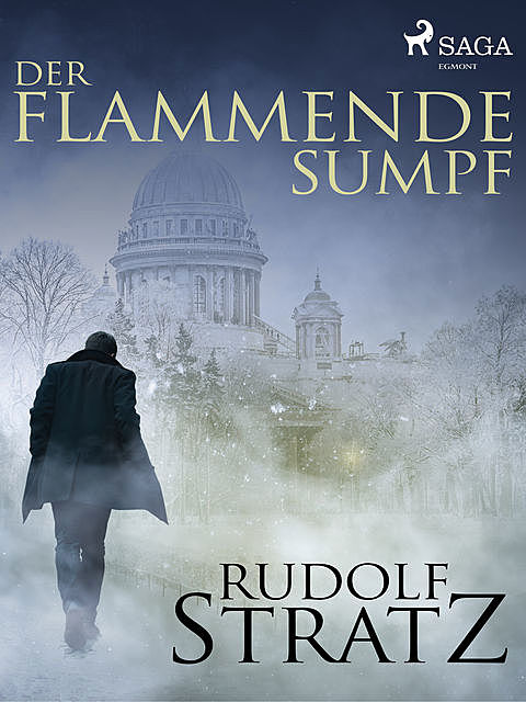 Der flammende Sumpf, Rudolf Stratz