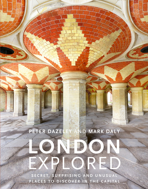 London Explored, Mark Daly, Peter Dazeley