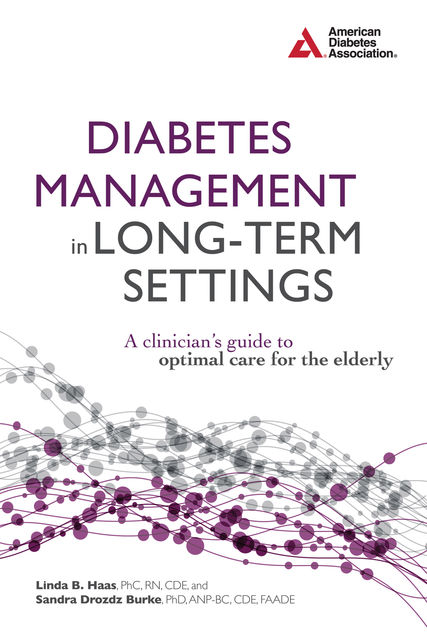 Diabetes Management in Long-Term Settings, Sandra Burke, Linda B. Haas