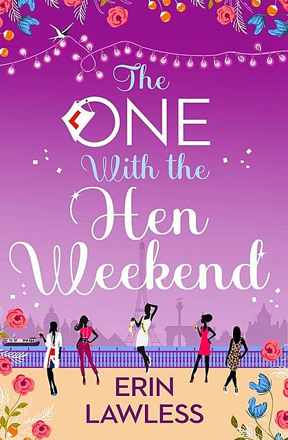 The One with the Hen Weekend, Erin Lawless