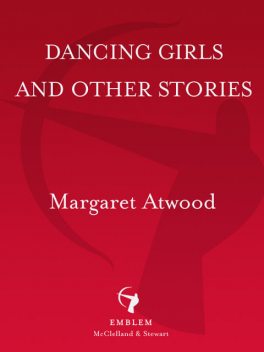 Dancing Girls, Margaret Atwood
