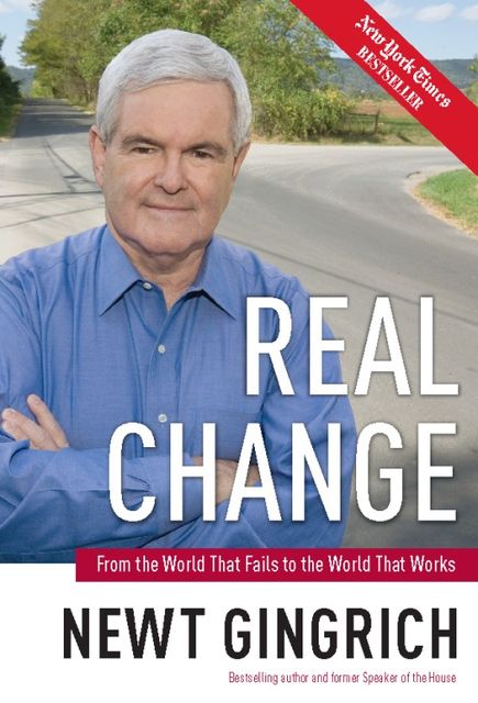 Real Change, Newt Gingrich