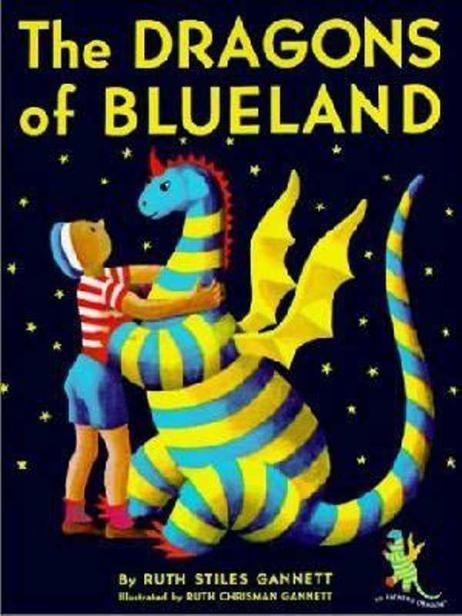 The Dragons of Blueland, Ruth Stiles Gannett