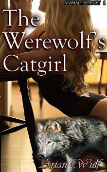 The Werewolf's Catgirl, Arian Wulf