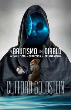 El bautismo del diablo, Clifford Goldstein