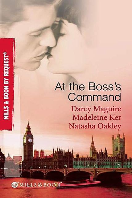 At The Boss's Command, Natasha Oakley, Darcy Maguire, Madeleine Ker