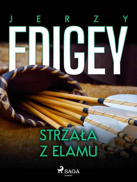 Strzała z Elamu, Jerzy Edigey