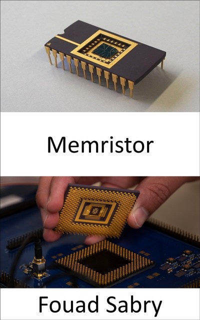 Memristor, Fouad Sabry