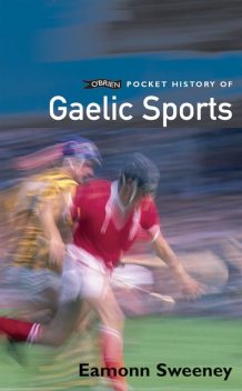 O'Brien Pocket History of Gaelic Sport, Eamonn Sweeney