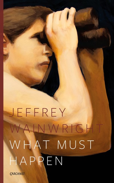 What Must Happen, Jeffrey Wainwright