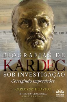 Biografias de Kardec sob investigação, Carlos Seth Bastos