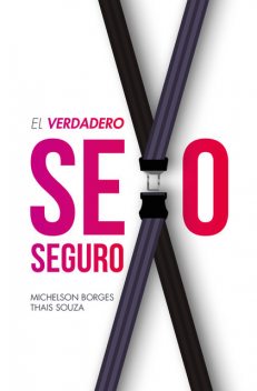 El verdadero sexo seguro, Michelson Borges, Thais Souza