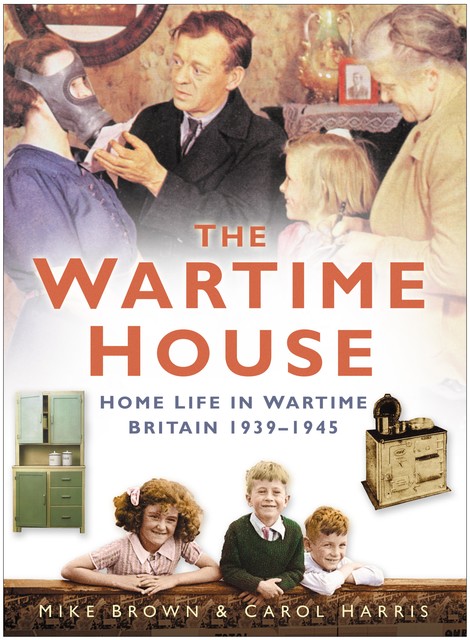 The Wartime House, Carol Harris, Mike Brown