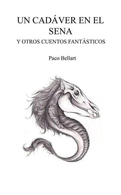 Un cadáver en el Sena y otros cuentos fantásticos, Paco Bellart