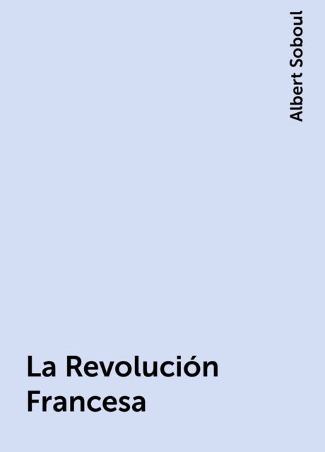 La Revolución Francesa, Albert Soboul