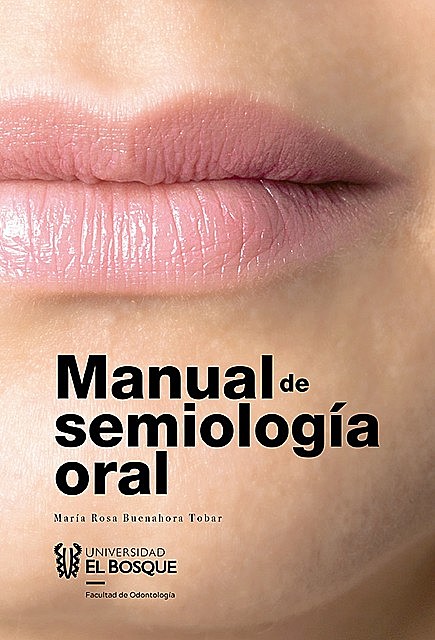 Manual de semiología oral, María Rosa Buenahora Tobar