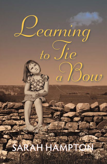 Learning to Tie a Bow, Sarah Hampton