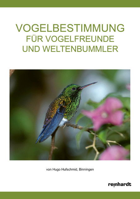 Vogelbestimmung für Vogelfreunde und Weltenbummler, Hugo Hufschmid